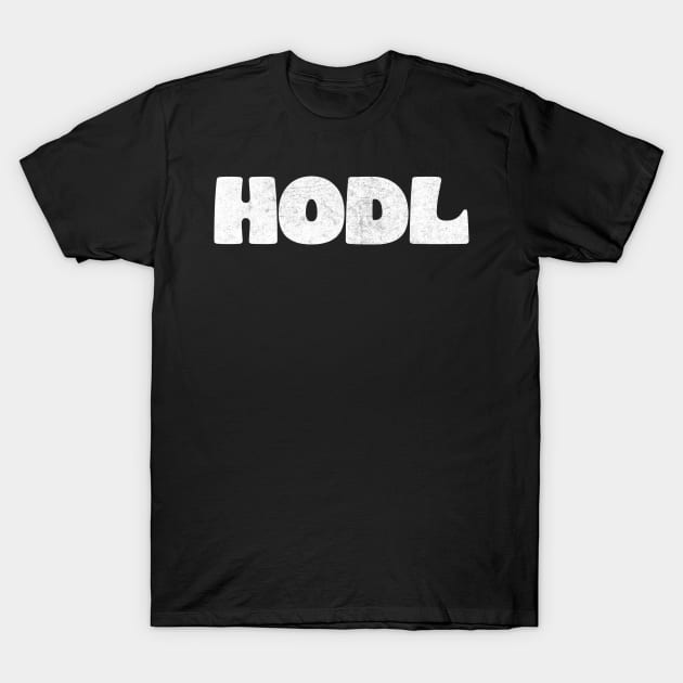 HODL  -  Bitcoin Typographic Design T-Shirt by DankFutura